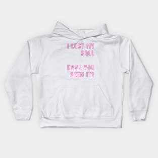 I lost my soul Kids Hoodie